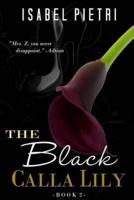 The Black Calla Lily