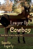 Lawyer Up, Cowboy