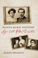 Mileva Maric Einstein: Life with Albert Einstein