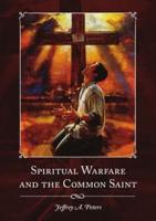 Spiritual Warfare and the Common Saint