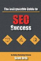 The Indisputable Guide to SEO Success