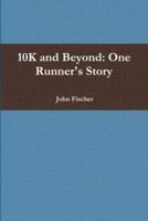 10K and Beyond: One Runner's Story