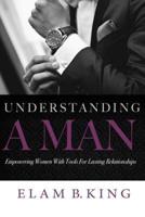 Understanding a Man
