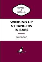 Winding Up Strangers in Bars