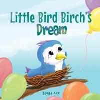Little Bird Birch's Dream