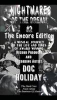 NIGHTMARES OF THE DREAM #2, The Encore Edition: A Musical Journey of the Life and Times of Award Winning Record Producer and Recording Artist Doc Holiday