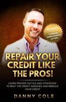 Repair Your Credit Like The Pros!