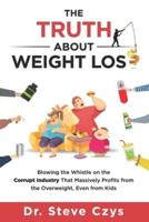 The Truth About Weight Loss