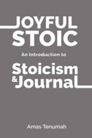 Joyful Stoic: Introduction to Stoicism