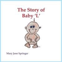 The Story of Baby 'L': Baby L