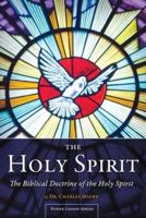 The Holy Spirit: The Biblical Doctrine of the Holy Spirit