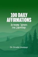 100 DAILY AFFIRMATION: Affirming Words For Christians