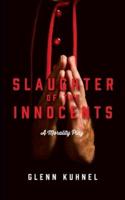 Slaughter of the Innocents: A Morality Play