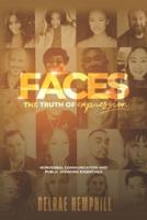 FACES THE TRUTH OF EXPRESSION: Nonverbal Communication And Public Speaking Essentials