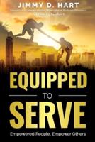 Equipped to Serve