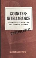 Counterintelligence: Protecting Us from the Realities of Roswell