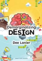 Demarginalizing Design