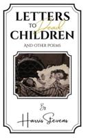 Letters to Dead Children: And Other Poems