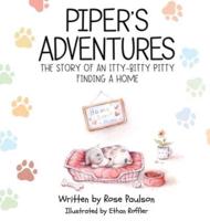 Piper's Adventures - The Story of an Itty-Bitty Pitty Finding a Home