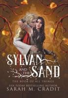 The Sylvan and the Sand: A Standalone Enemies to Lovers Fantasy Romance