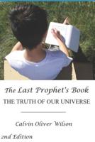 The Last Prophet's Book: The Truth of Our Universe