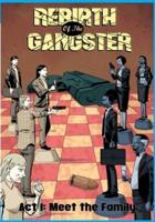 Rebirth of the Gangster Act 1 (Original Cover): Meet the Family