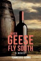 When Geese Fly South