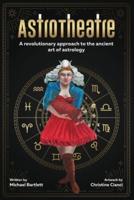 AstroTheatre: A revolutionary approach to the ancient art of astrology