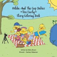 Hilda And The Cup Babies :  "Rise Early"  Story Coloring Book