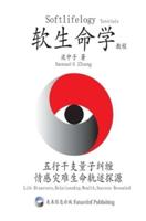 Softlifelogy tutorials : Life Disasters, Relationship, Wealth, Success Revealed (Chinese Edition)