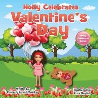 Holly Celebrates Valentine's Day