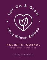 Let Go & Grow Holistic Journal [2022 Winter Edition]
