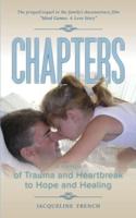 Chapters   A memoir of Trauma and Heartbreak to Hope and Healing