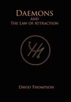 Daemons and The Law of Attraction: Modern Methods of Manifestation