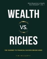 Wealth vs. Riches: The Journey to Financial Success Begins Here