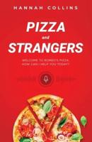 Pizza and Strangers