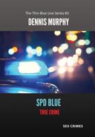 SPD Blue - True Crime: Sex Crimes