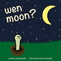 wen moon?: A children's storybook about NFTs, WEB3, and cryptocurrency.