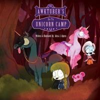 The Awktuber's Go To Unicorn Camp