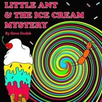 Little Ant & The Ice Cream Mystery