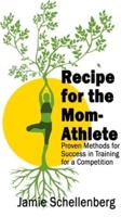 Recipe for the Mom-Athlete