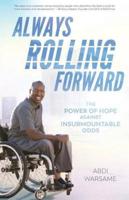 Always Rolling Forward: The Power of Hope against Insurmountable Odds