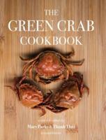 The Green Crab Cookbook: An Invasive Species Meets a Culinary Solution