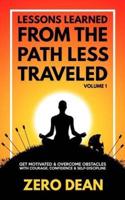 Lessons Learned from The Path Less Traveled Volume 1