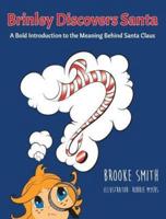Brinley Discovers Santa: A bold introduction to the meaning behind Santa Claus