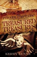 The Pirate Captain, Treasured Treasures: The Chronicles of a Legend