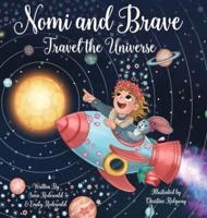 Nomi & Brave Travel the Universe