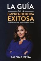 Exitosa La Guía De La Emprendedora Exitosa"