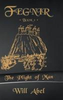 Fegnir Book 1: The Plight of Man