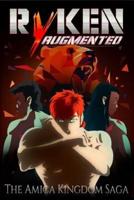 Ryken Augmented: The Amica Kingdom Saga